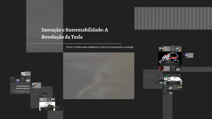 Inovação e Sustentabilidade: A Revolução da Tesla by sr bambiluto on Prezi