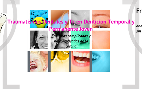 Traumatismos Dentales Y Tx En Denticion Temporal Y Permanente Joven By ...