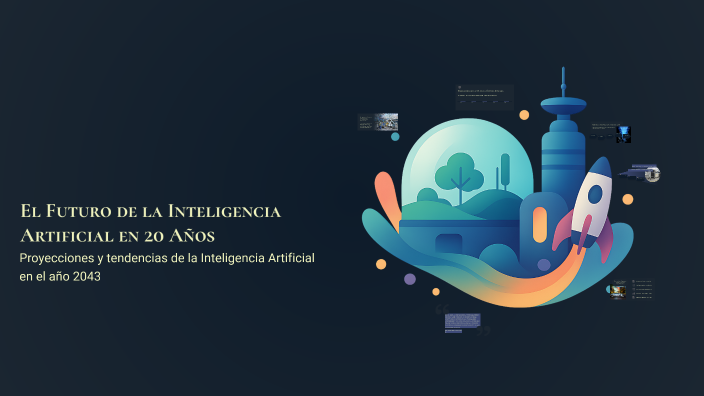 El Futuro de la Inteligencia Artificial en 20 Años by daniel gil on Prezi