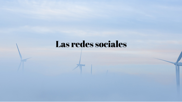 Las redes sociales by JUAN VILLEGAS on Prezi