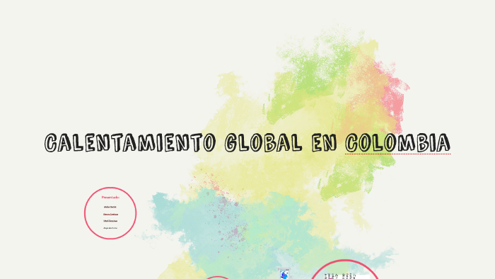 Calentamiento global en Colombia by Andres Camilo Muñoz on Prezi
