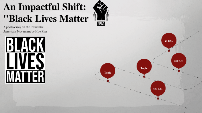 BLM Photo Essay by Hue Kim on Prezi