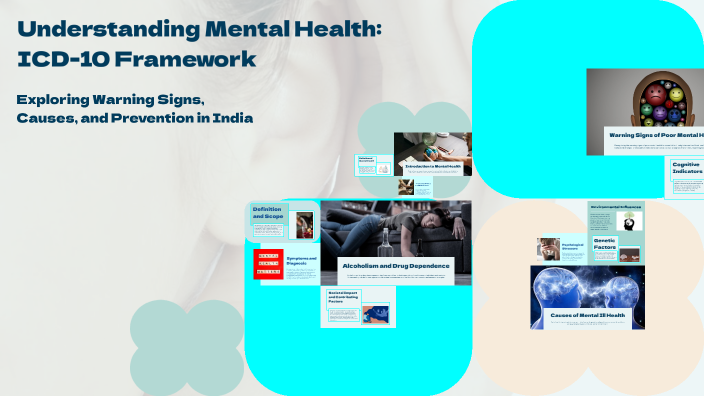 Understanding Mental Health: ICD-10 Framework by Siva on Prezi