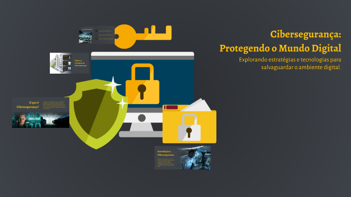 Cibersegurança: Protegendo o Mundo Digital by Lucas Gabriel on Prezi