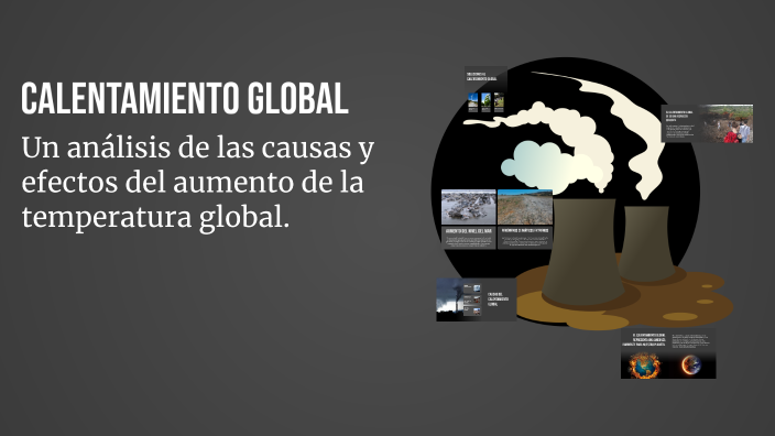 Calentamiento Global by Raul A. Rivera on Prezi