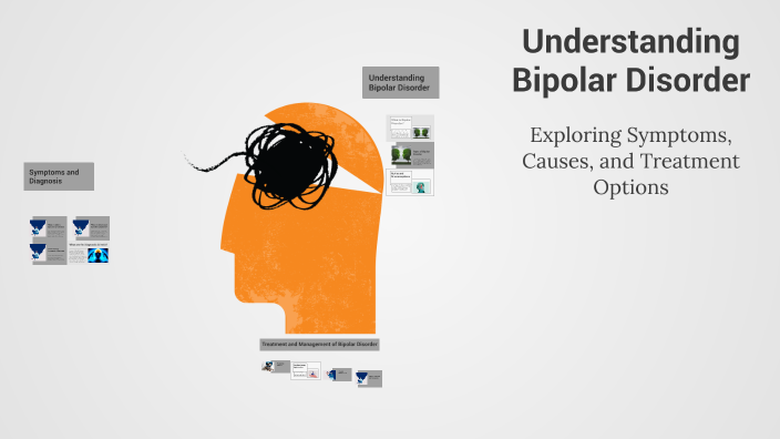 Understanding Bipolar Disorder by Jessica Rodriguez on Prezi