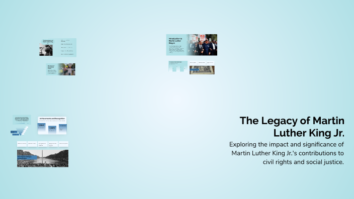The Legacy of Martin Luther King Jr. by rrrrrr sdfgnmhghrew on Prezi