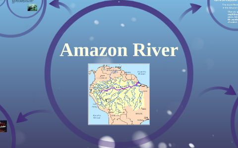 Amazon River by Ashley Hunt on Prezi