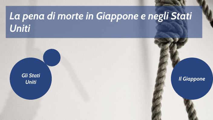In Giappone C'è La Pena Di Morte La pena di morte in Giappone e negli Stati Uniti by nahom ainealem