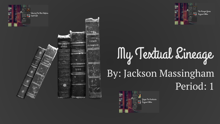My Textual Lineage by Jackson Massingham on Prezi
