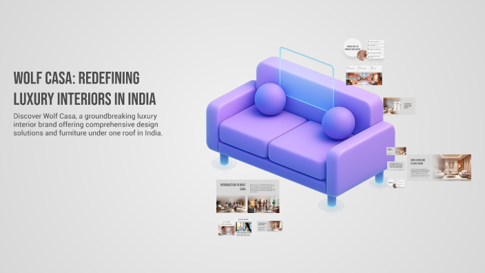 Wolf Casa: Redefining Luxury Interiors in India by parul jain on Prezi