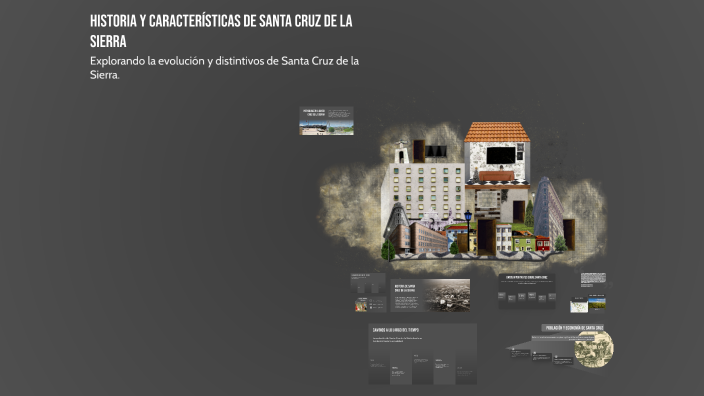 Historia y Características de Santa Cruz de la Sierra by El.MF. on Prezi