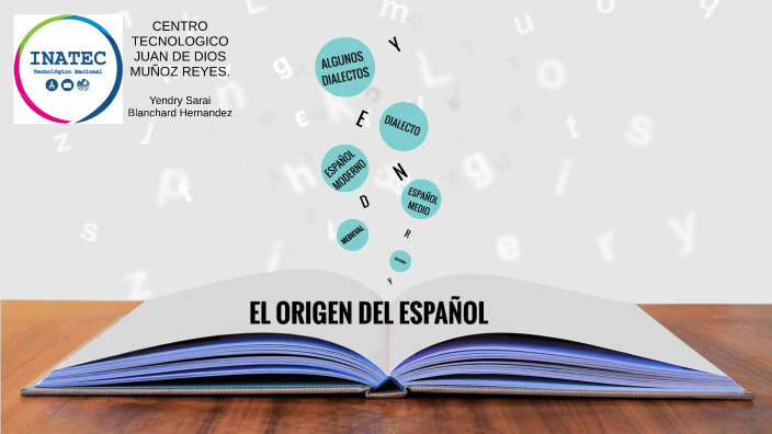 El origen del Español YSBH by Jeser josue Blanchard torrez on Prezi