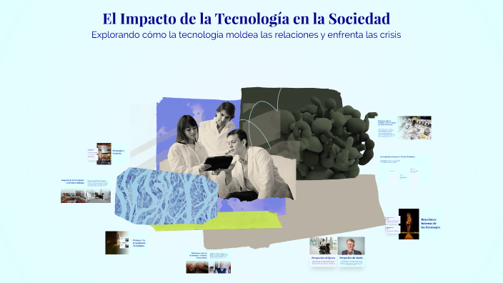 El Impacto de la Tecnología en la Sociedad by Alejandro Acevedo on Prezi