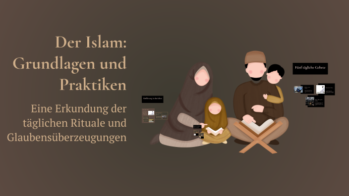 Der Islam: Grundlagen und Praktiken by Anu Nandha on Prezi