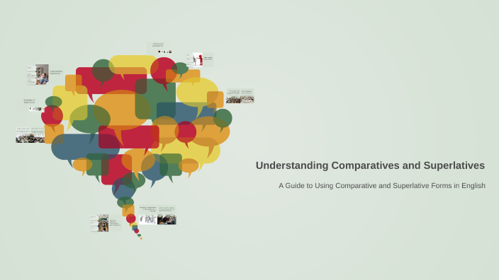 Understanding Comparatives and Superlatives by Lizeth Rios on Prezi