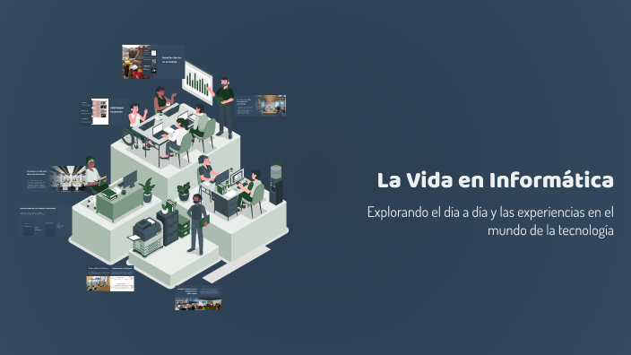 La Vida en Informática by Carina Romero on Prezi