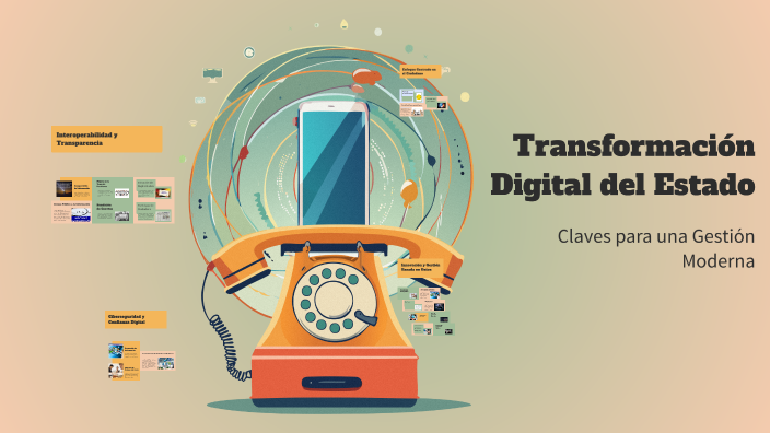 Transformación Digital del Estado by Arianaaa Miaa on Prezi