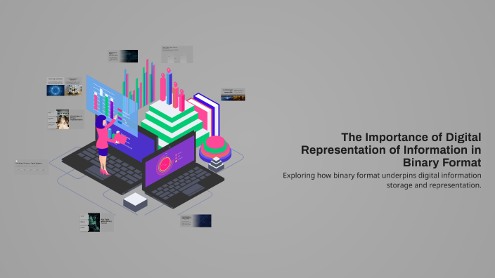 The Importance of Digital Representation of Information in Binary ...