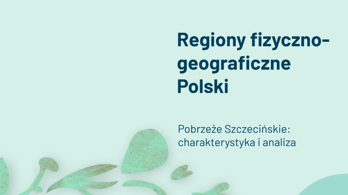 Regiony fizyczno-geograficzne Polski by Ania Nowak on Prezi