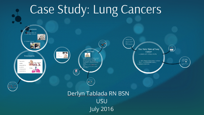 Case Study: Lung Cancers by Derlyn Tablada on Prezi