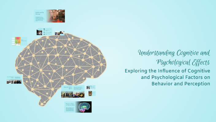 Understanding Cognitive and Psychological Effects by Houda Aiach on Prezi