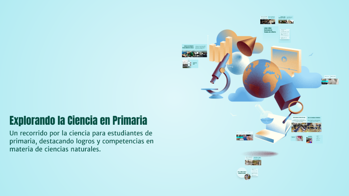 Explorando la Ciencia en Primaria by Carmen Perez on Prezi