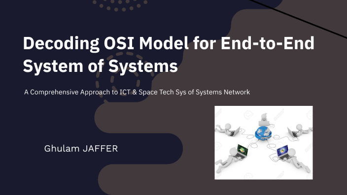 Decoding OSI Model for End-to-End Systems by gJ on Prezi