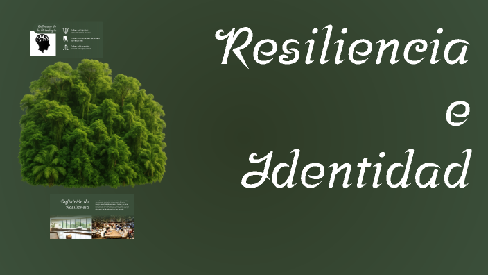 Resiliencia e Identidad by Jazmin Alvarez on Prezi