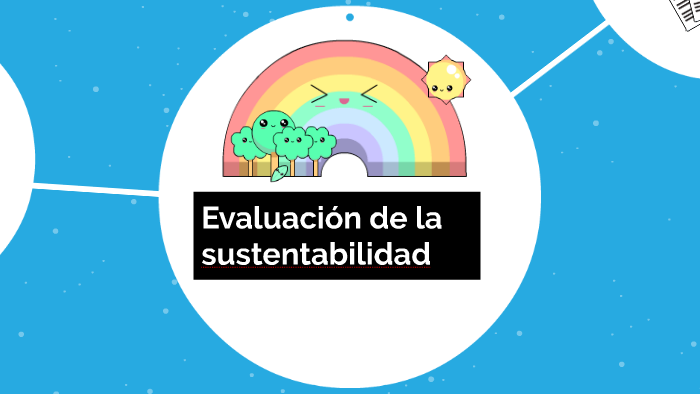 Evaluación De La Sustentabilidad By Eduardo Rico Sotomayor On Prezi