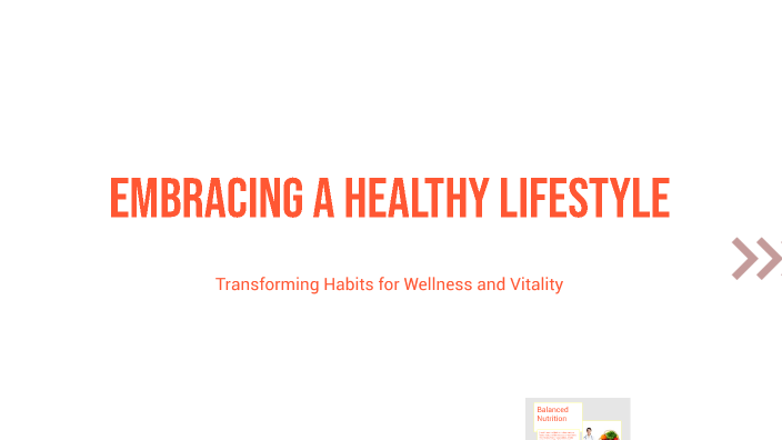 Embracing a Healthy Lifestyle by Kenzy Wafiek on Prezi