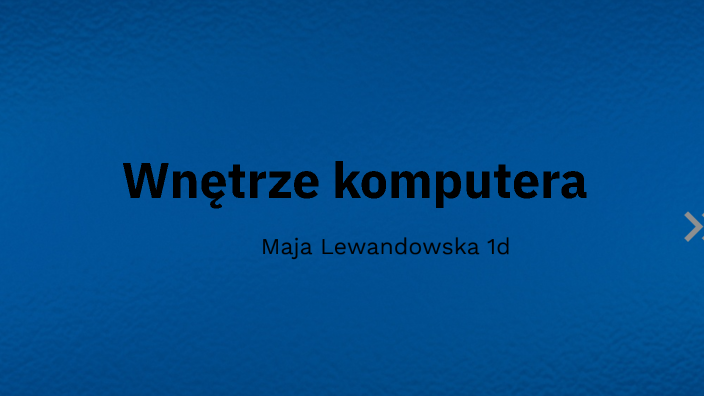 Wnętrze komputera by Maja Lewandowska on Prezi
