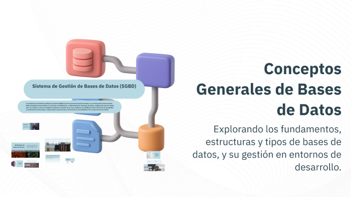 Conceptos Generales de Bases de Datos by Ana Garcia on Prezi