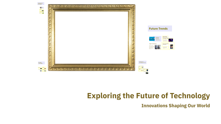 Exploring the Future of Technology by Miles Abraham on Prezi
