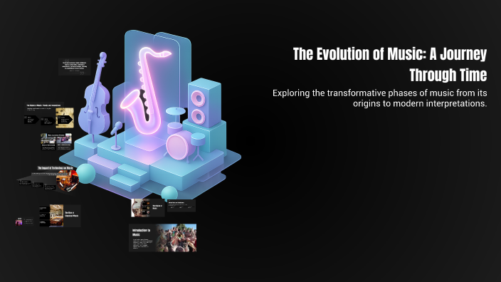 The Evolution of Music: A Journey Through Time by Jennie Smith on Prezi