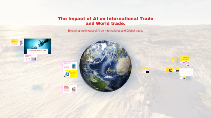 The Impact of AI on International Trade by james jones on Prezi