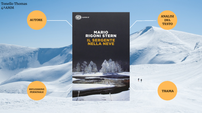Mario Rigoni Stern Il Sergente Nella Neve "IL SERGENTE NELLA NEVE" DI Mario Rigoni Stern by Thomas Tonello on Prezi