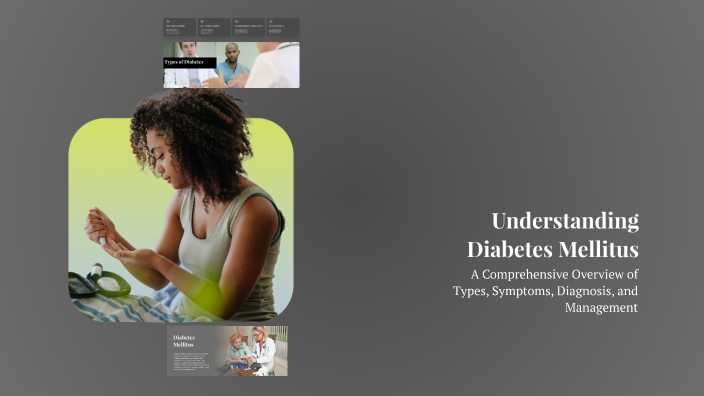 Understanding Diabetes Mellitus by Mohamed Ahmed on Prezi