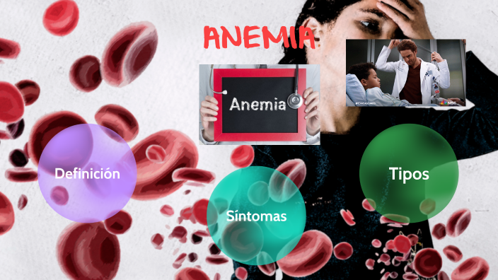 La Anemia By SHEYLA VANESSA BALCAZAR ROMERO On Prezi