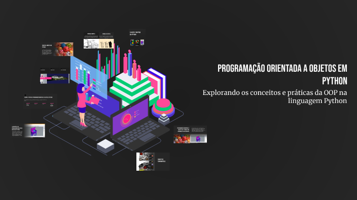Programação Orientada a Objetos em Python by Mateus Fuentes on Prezi