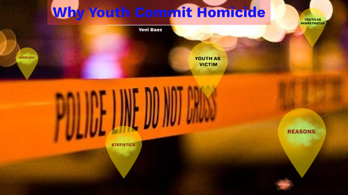 Youth Homicide by yerines suriel-baez on Prezi