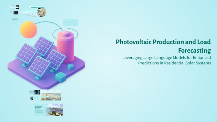 Photovoltaic Production and Load Forecasting by Ines Zemzemi on Prezi