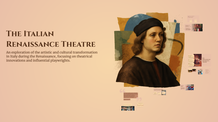 Italian Renaissance Show The Italian Renaissance Theatre by Isaiah Happy on Prezi