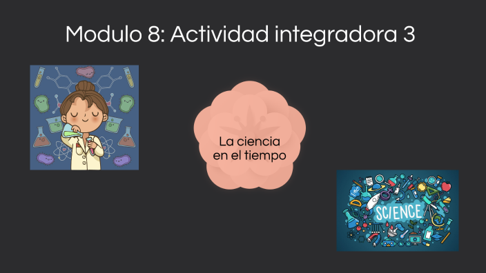 La ciencia en el tiempo by Daniela Hernandez on Prezi