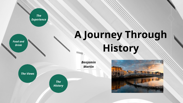 A Journey Through History by Benjamin Martin on Prezi