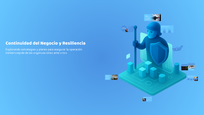 Continuidad del Negocio y Resiliencia by BLOOP YT on Prezi