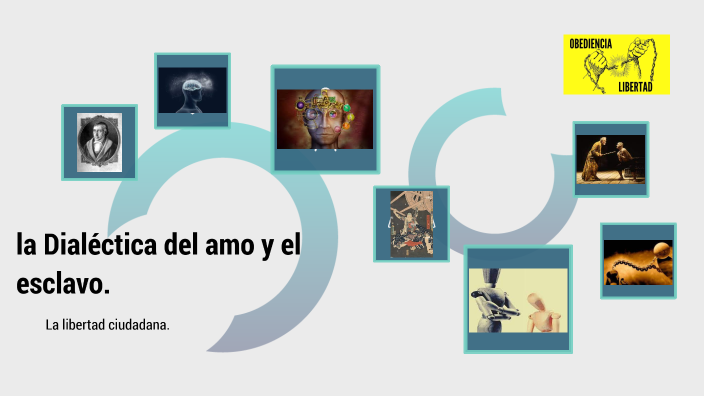 Dialectica del amo y el esclavo by Claudia Henriquez on Prezi