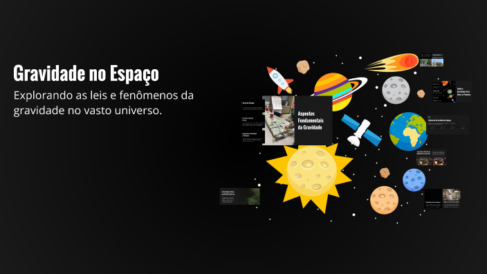 Gravidade no Espaço by Luiz Guilherme Evangelista Silva on Prezi