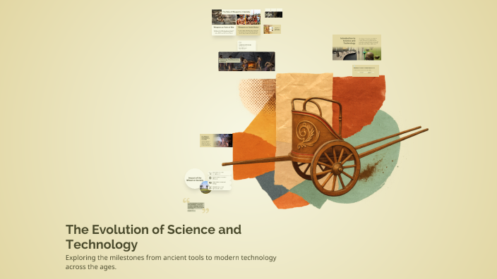 The Evolution of Science and Technology by Emily Aguilar Olivares on Prezi