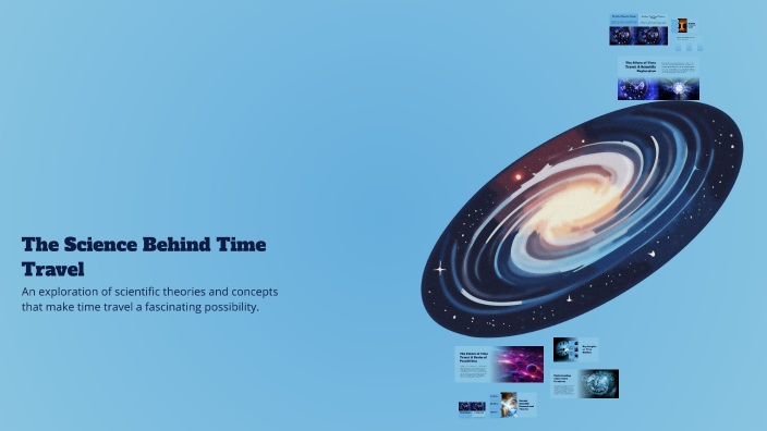 The Science Behind Time Travel by farhan choudhury on Prezi